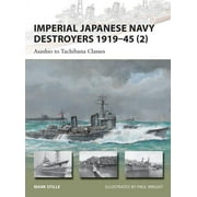 New Vanguard: Imperial Japanese Navy Destroyers 1919–45 (2) : Asashio to Tachibana Classes (Series #202) (Paperback)